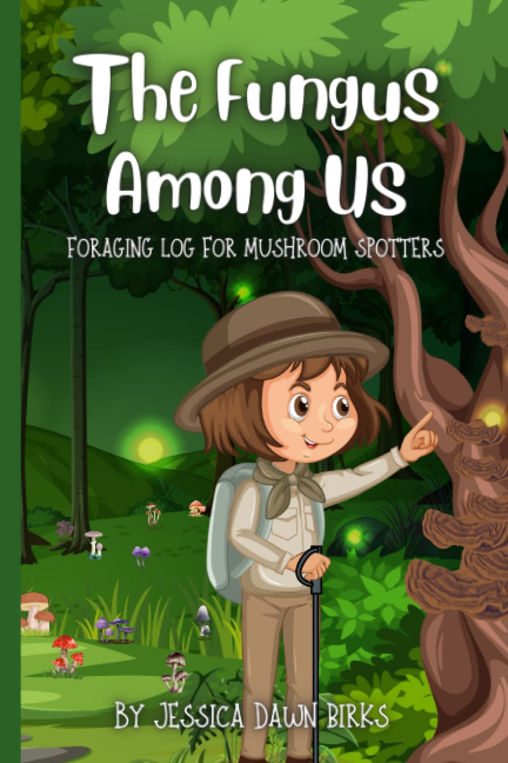 The Fungus Among Us Childrens foraging logbook